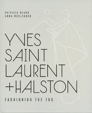 Yves Saint Laurent + Halston  Fashioning The 70's