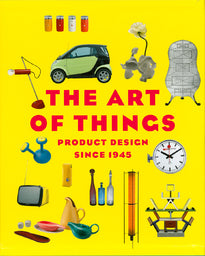 The Art Of Things  Product Design Since 1945