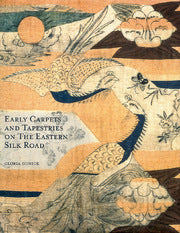 Early Carpets And Tapestries On The Eastern Silk Road