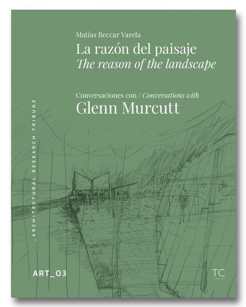 TC  Art-03        The reason of the landscape  Conversations with Glenn Murcutt