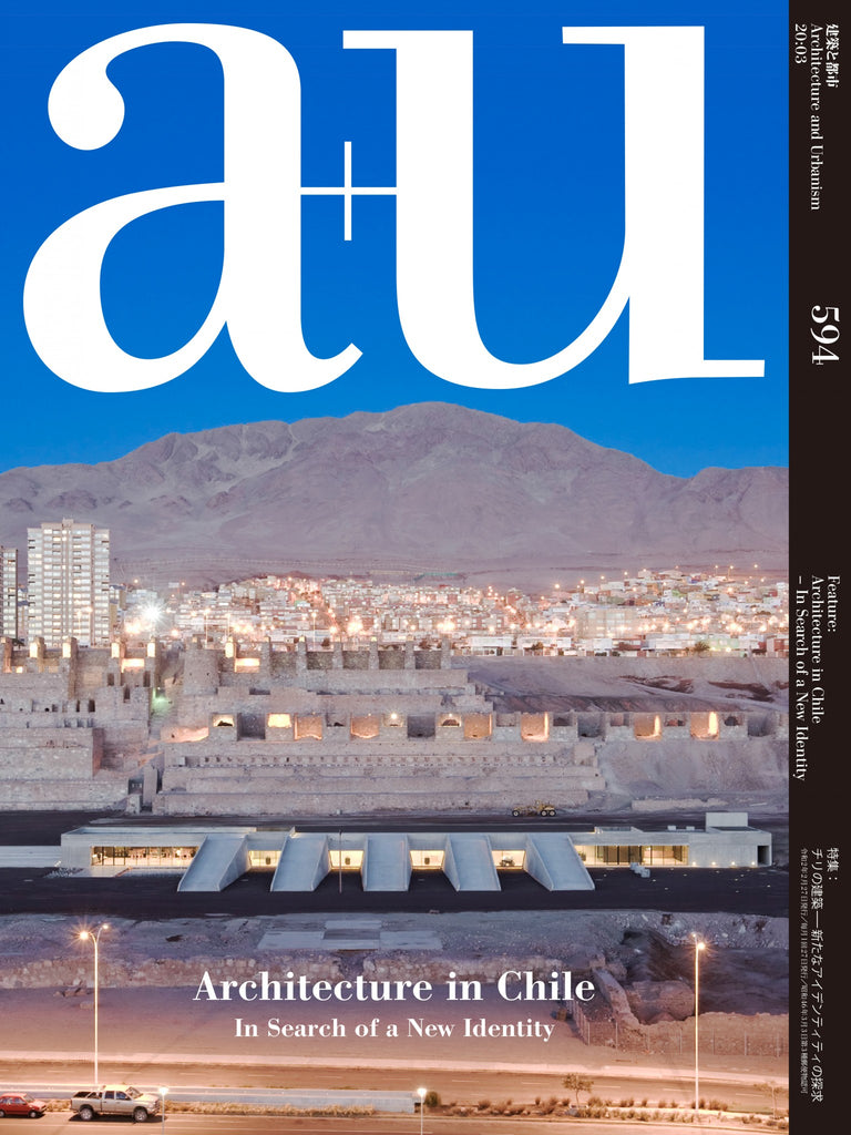 A+U 594 20:03: Architecture In Chile In Search Of A New Identity