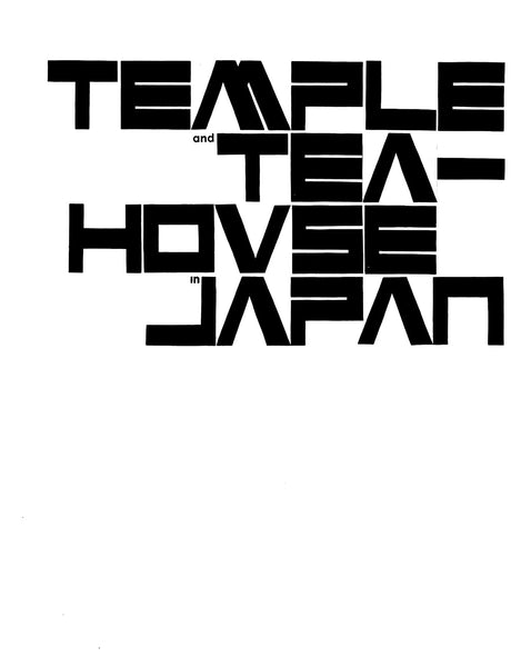 Temple and Teahouse in Japan: Werner Blaser Reprint