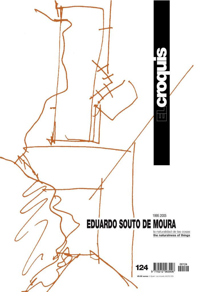 El Croquis 124: Eduardo Souto de Moura 1995-2005 - The Naturalness of Things.