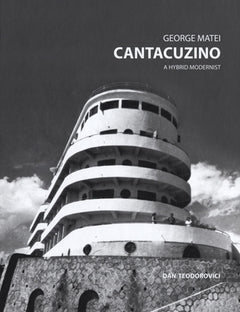 George Matei Cantacuzino: A Hybrid Modernist