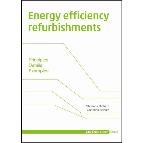 DETAIL Green Books: Energy Efficiency Refurbishments: New Strategies for Old Buildings