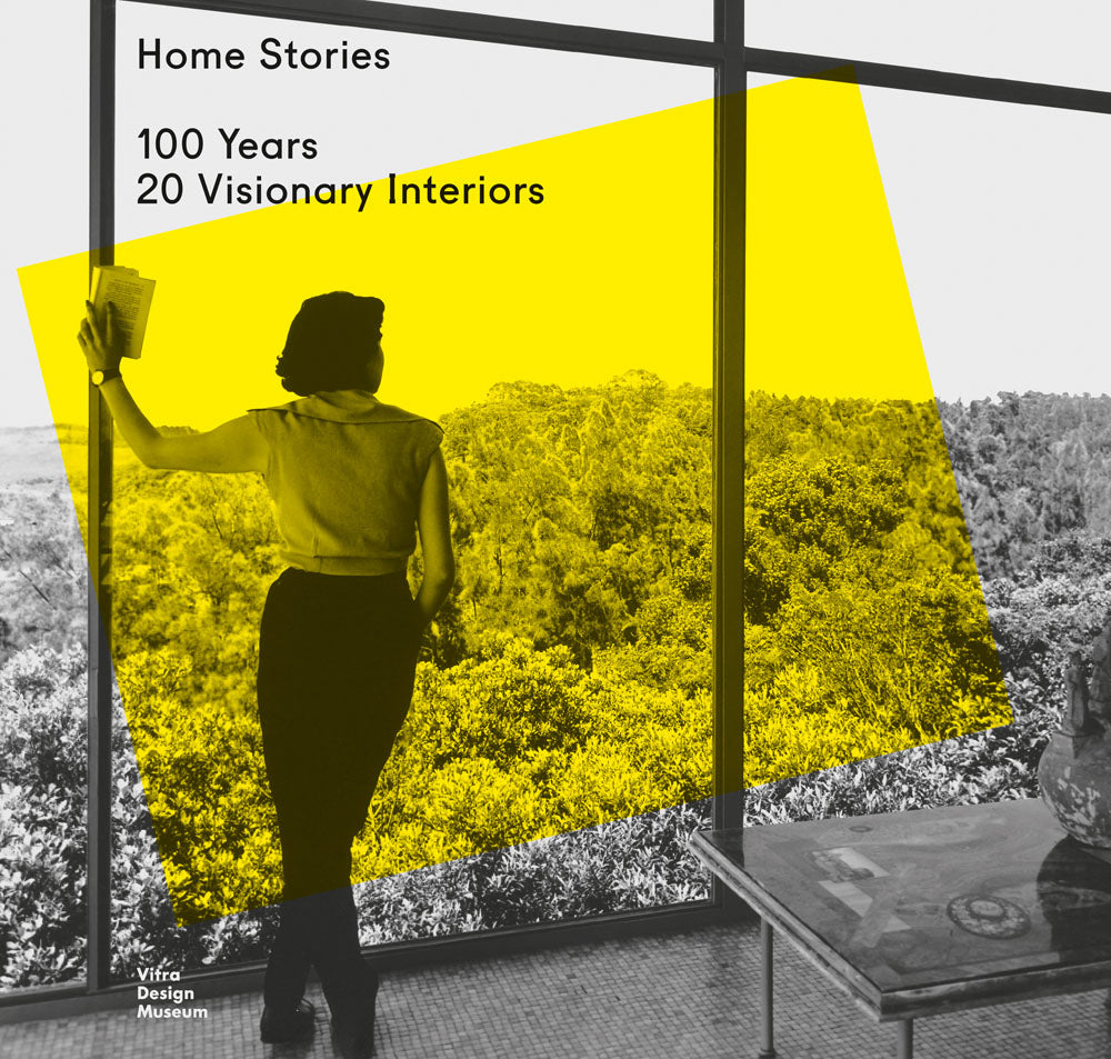 Home Stories: 100 Years, 20 Visionary Interiors