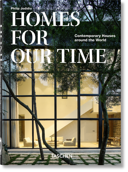 Homes For Our Time: Contemporary Houses around the World - 40th Anniversary Edition