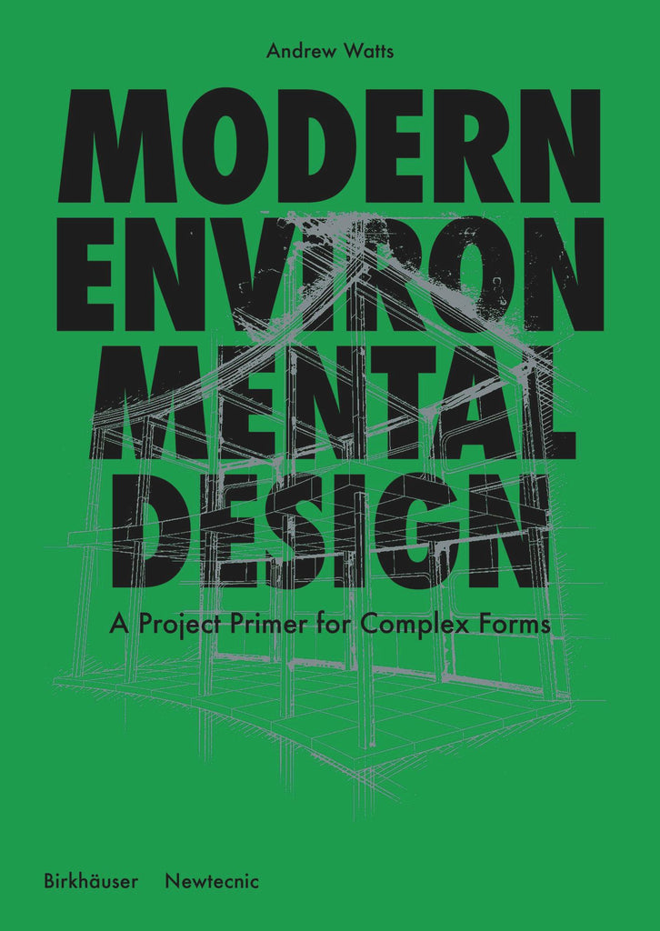 Modern Environmental Design: A Project Primer for Complex Forms