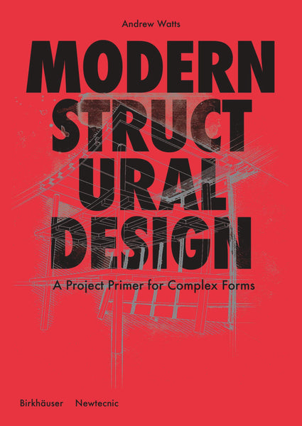 Modern Structural Design: A Project Primer for Complex Forms