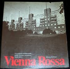 Vienna Rossa: La Politica Residenziale nella Vienna Socialista 1919-1933