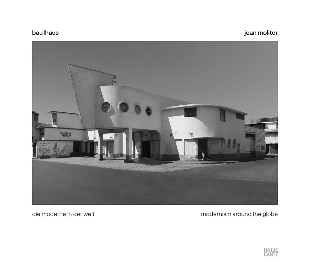 Jean Molitor: Bau1haus Modernism around the Globe