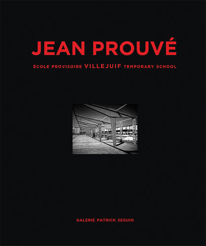Jean Prouvé: École Provisoire Villejuif Temporary School, 1956.