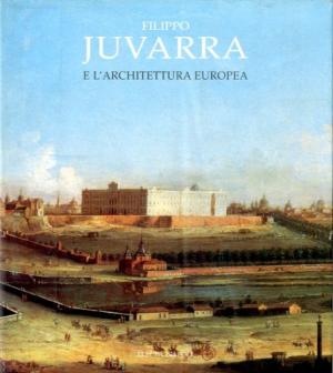 Filippo Juvarra e l'Architettura Europea