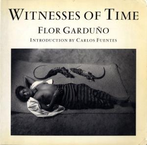 Flor Garduno: Witnesses of Time