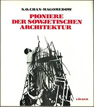 Pioniere Der Sowjetischen Architektur
