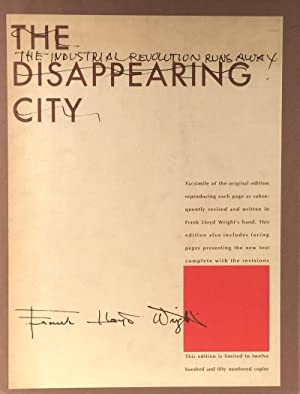The Disappearing City. The Industrial Revolution Runs Away.  Frank Lloyd Wright