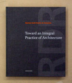 Richter Dahl Rocha & Associes: Toward an Integral Practice of Architecture