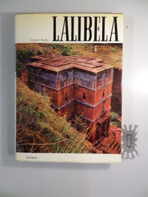 Lalibela: The Monolithic Churches of Ethiopia