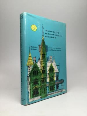 California's Architectural Frontier: Style and Tradition in the Nineteenth Century