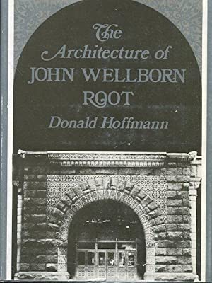 The Architecture of John Wellborn Root