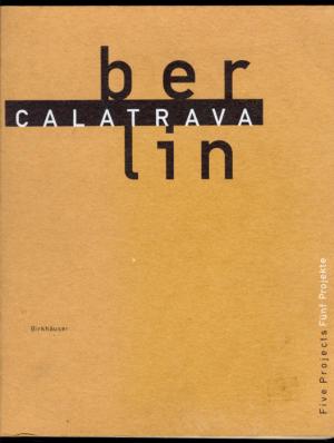 Calatrava Berlin: Five Projects