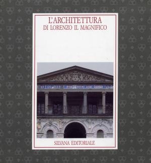 L'Architettura Di Lorenzo il Magnifico