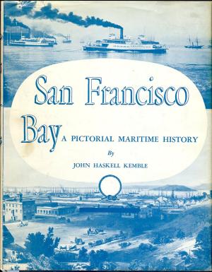 San Francisco Bay: A Pictorial Maritime History