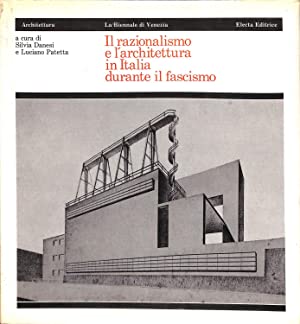 Il Razionalismo e l'Architettura in Italia Durante il Fascismo