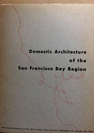 Domestic Architecture of the San Francisco Bay Region
