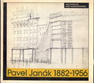 Pavel Janak 1882-1956.  Architektur und Kunstgewerbe