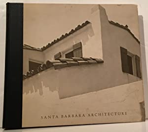 Santa Barbara Architecture. from Spanish Colonial to Modern
