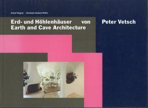Earth and Cave Architecture: Peter Vetsch