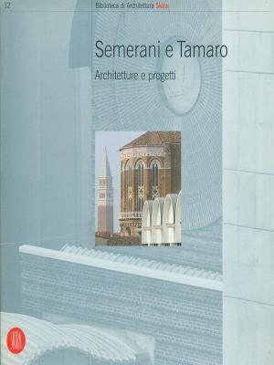 Lucio Semerani e Gigetta Tamaro: Architetture e Progetti