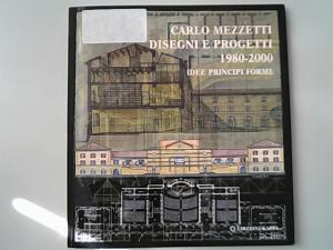 Carlo Mezzetti: Disegni e Progetti 1980-2000