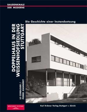 Le Corbusier/Pierre Jeanneret: Doppelhaus in der Weissenhofsiedlung Stuttgart