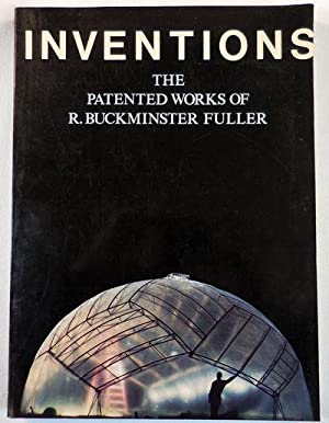 Inventions: The Patented Works of Buckminster Fuller.