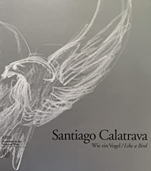 Santiago Calatrava. Like A Bird