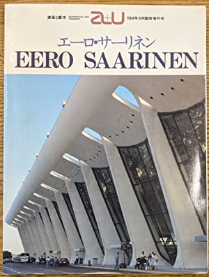Eero Saarinen A+U 1984  Extra Edition