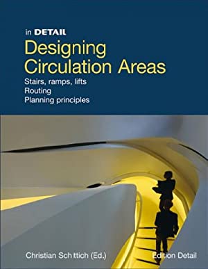 Designing Circulation Areas: Stairs, Ramps, Lifts - Routing - Planning Principles