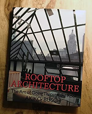 Rooftop Architecture: The Art of Going Through the Roof