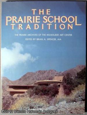The Prairie School Tradition: The Prairie Archives of the Milwaukee Art Center