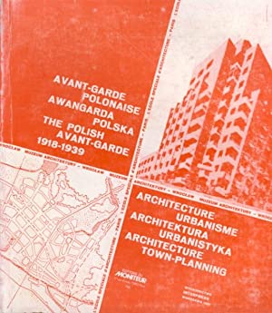 The Polish Avant-Garde: Architecture Town-Planning, 1918-1939