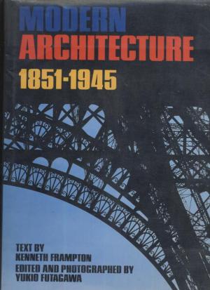 Modern Architecture: 1851-1945