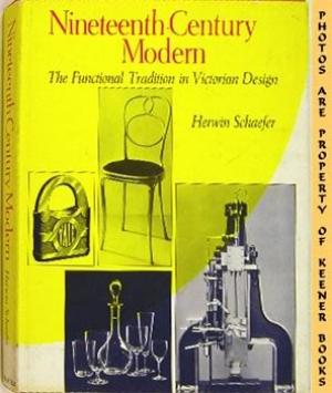 Nineteenth Century Modern: The Functional Tradition in Victorian Design