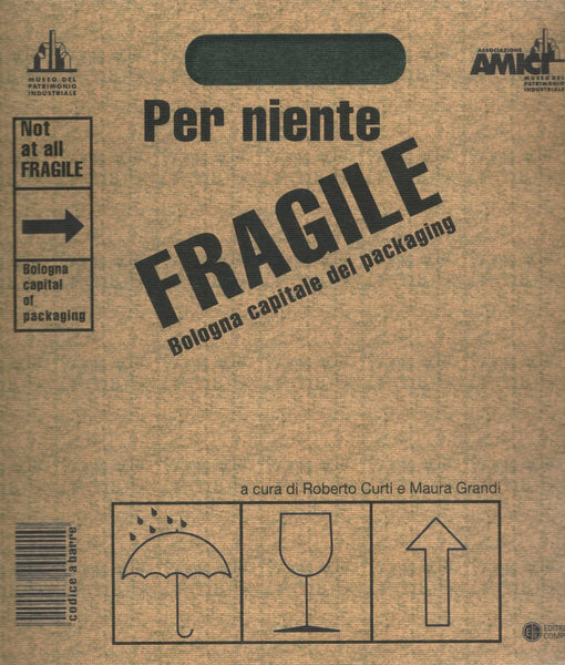 Not At All Fragile : Bologna Capital of Packaging
