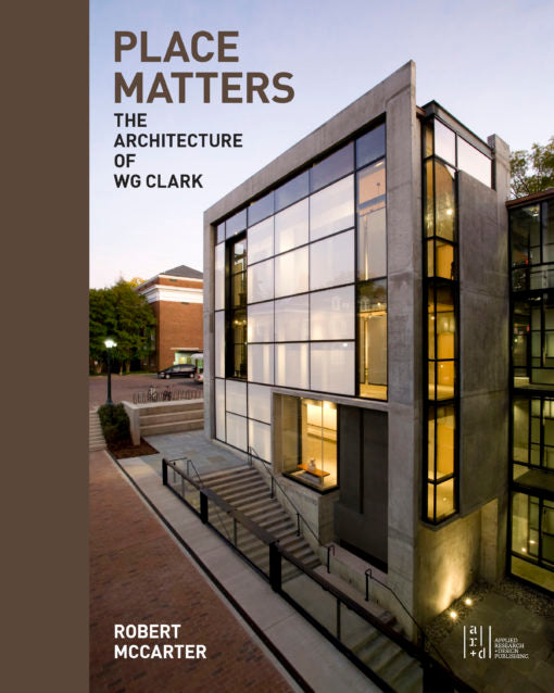 Place Matters: The Architecture of WG Clark