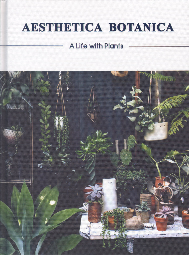 Aesthetica Botanica: A Life with Plants
