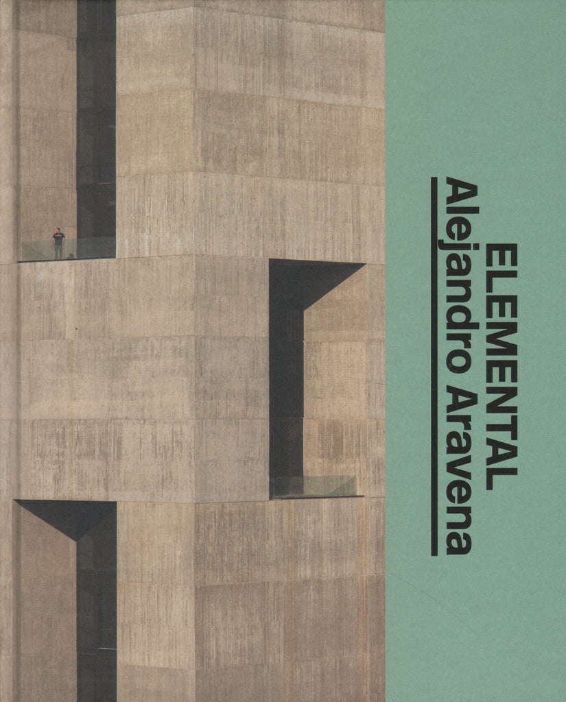 Alejandro Aravena: Elemental The Architect's Studio
