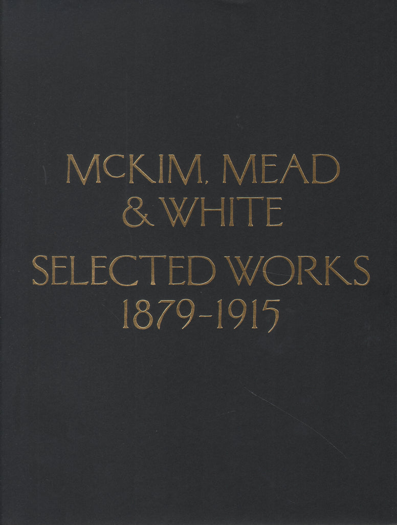 McKim, Mead & White: Selected Works 1879-1915