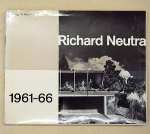 Richard Neutra, 1961-1966: Buildings and Projects